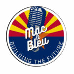 Mac & Bleu - Business, Entrepreneurship, Economic Development & Emerging Technology Podcast