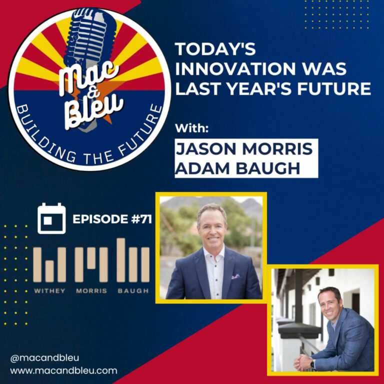 Today's Innovation was Last Year's Future with Jason Morris & Adam Baugh